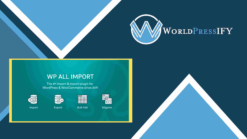 WP All Import Pro Plugin - WorldPress IFY