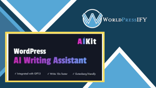 AIKit – WordPress AI Writing Assistant Using GPT - WorldPress IFY