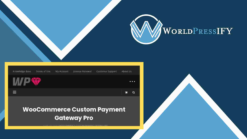 WooCommerce Custom Payment Gateway Pro - WorldPress IFY