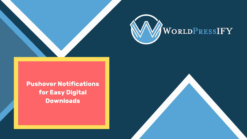 Easy Digital Downloads Pushover Notifications - WorldPress IFY