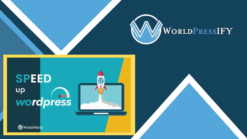 Speed Up WordPress Site - Based on GTMetrix and Google PageSpeed Insights metrics Special - WorldPress IFY