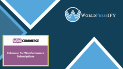 Enhancer for WooCommerce Subscriptions - WorldPress IFY