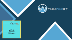 WPML All Import - WorldPress IFY