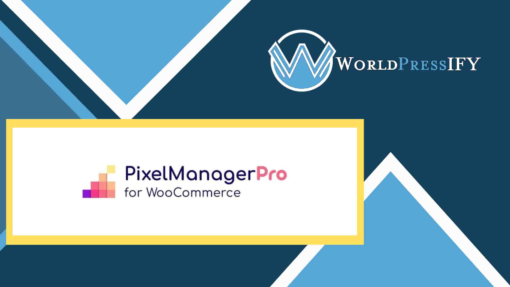 Pixel Manager Pro for WooCommerce - WorldPress IFY