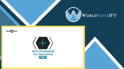 ACF Frontend For Elementor - WorldPress IFY