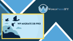 WP Migrate DB Pro - WorldPress IFY