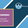WooCommerce Advanced Product Labels - WorldPress IFY