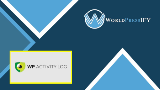 WP Activity Log Premium - WorldPressIFY
