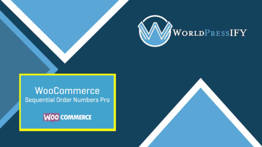 WooCommerce Sequential Order Numbers Pro - WorldPressIFY