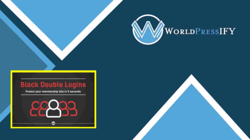 Block Double Logins – Protect Your Membership Site - WorldPressIFY