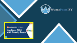 Gravity Forms Zoho CRM Addon - WorldPressIFY