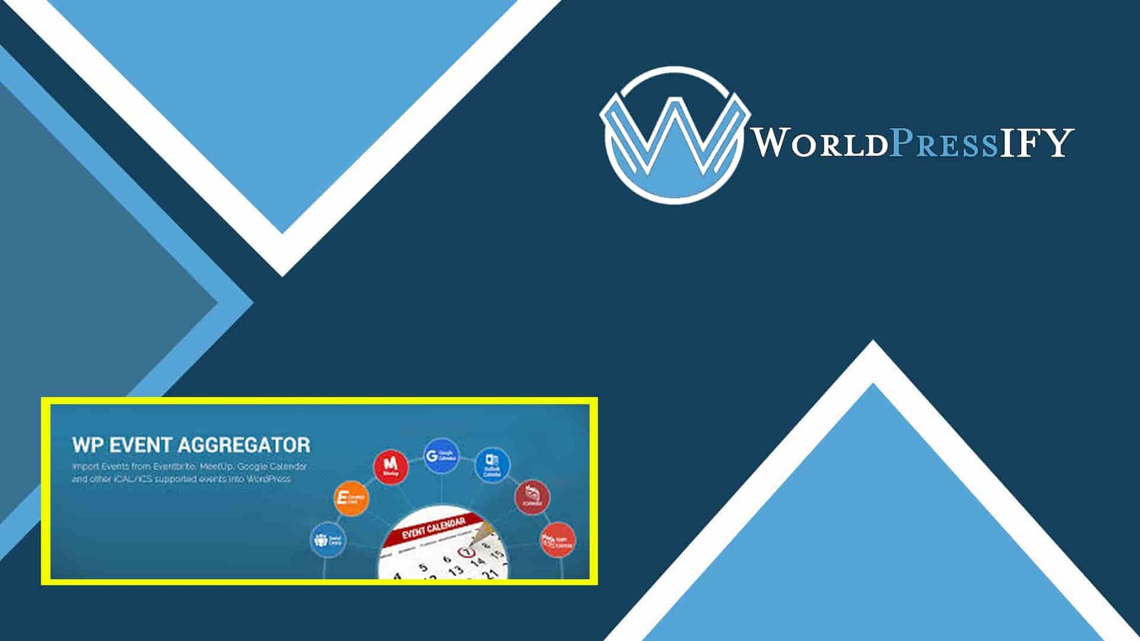 WP Event Aggregator Pro - WorldPress IFY WP Event Aggregator Pro - WorldPress IFY