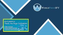 WooCommerce Thank You Page Customizer Increase Customer Retention Rate Boost Sales - WorldPress IFY