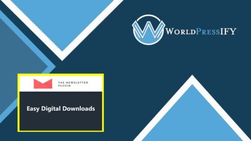 Newsletter – Easy Digital Downloads - WorldPress IFY