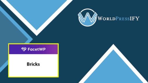 FacetWP - Bricks - WorldPress IFY