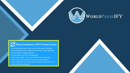 WooCommerce API Product Sync with Multiple WooCommerce Stores (Shops) - WorldPress IFY