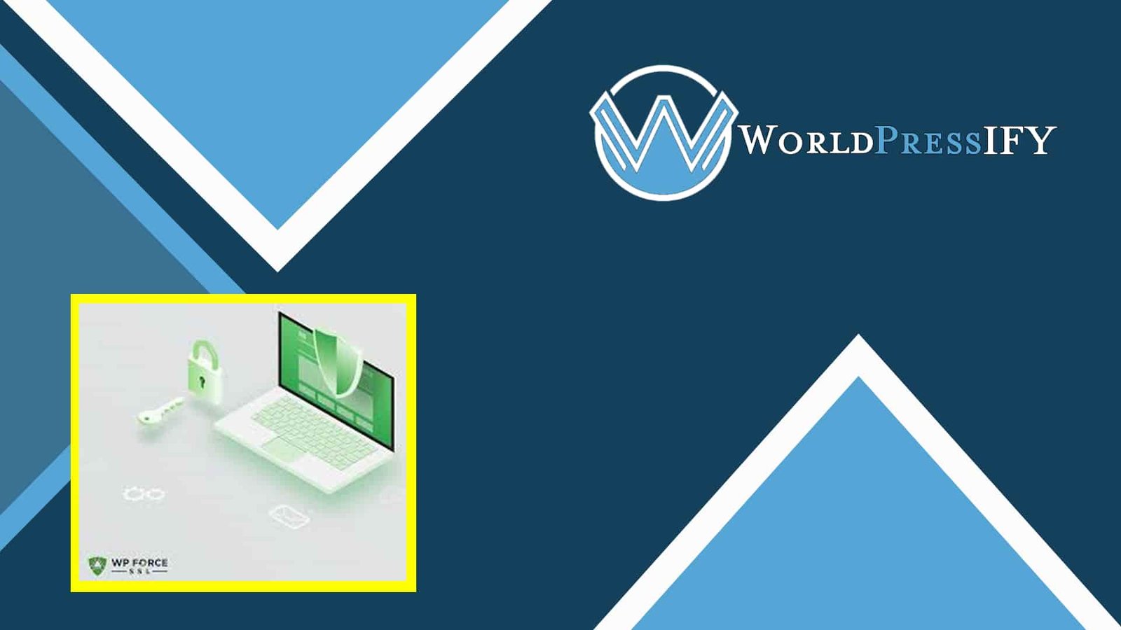 WP Force SSL Pro - WorldPress IFY WP Force SSL Pro - WorldPress IFY