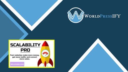Scalability Pro - WordPress Plugin - WorldPress IFY