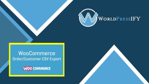 WooCommerce Customer/Order CSV Export - WorldPress IFY