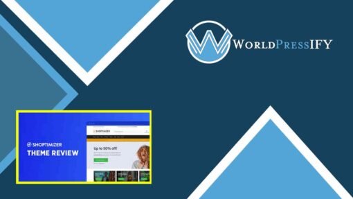 Shoptimizer Fastest WooCommerce Theme - WorldPress IFY