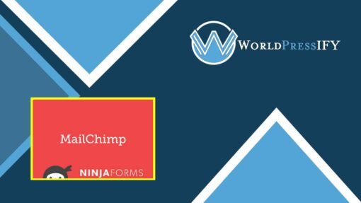 Ninja Forms MailChimp - WorldPress IFY