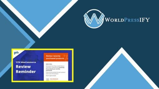 YITH WooCommerce Review Reminder - WorldPress IFY