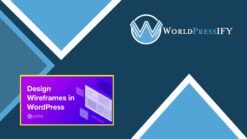 Frames – Wireframe and Design Websites Faster in WordPress - WorldPress IFY