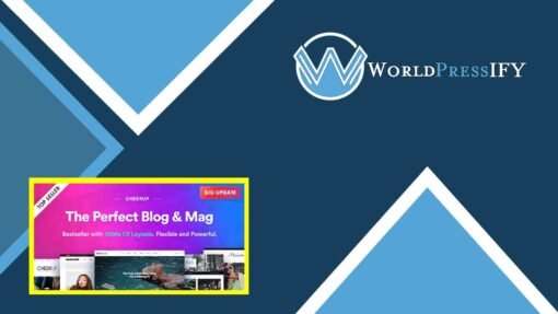 CheerUp Blog / Magazine – WordPress Blog Theme - WorldPress IFY