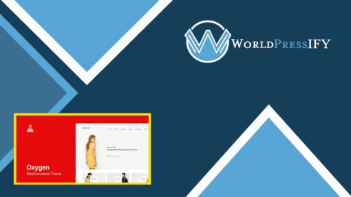 Oxygen – WooCommerce WordPress Theme - WorldPress IFY