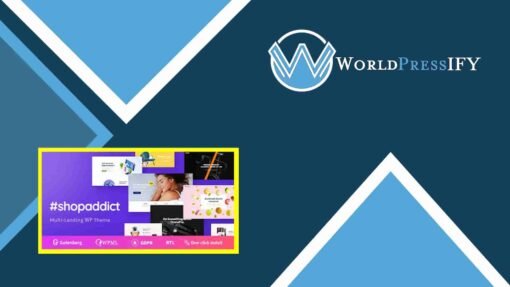 Shopaddict - WordPress Landing Pages To Sell Anything - WorldPress IFY