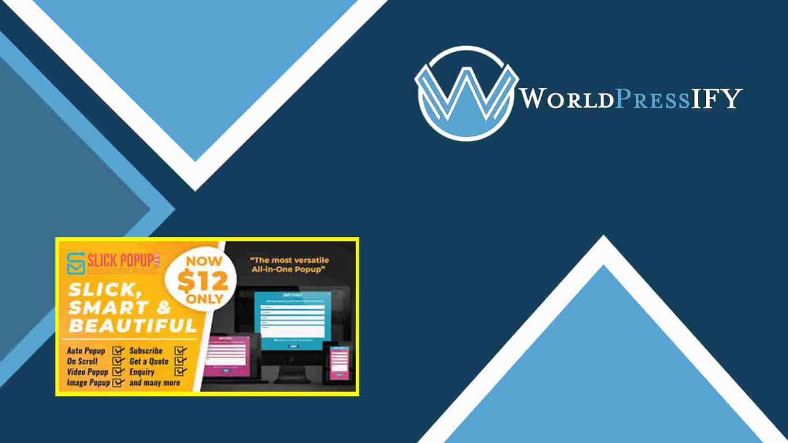 Slick Popup Pro - WorldPress IFY Slick Popup Pro - WorldPress IFY