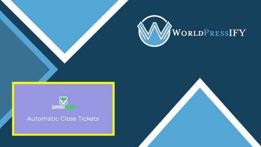SupportCandy – Automatic Close Ticket - WorldPress IFY