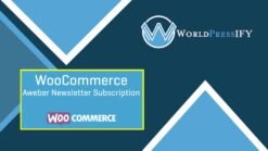 WooCommerce Aweber Newsletter Subscription - WorldPress IFY